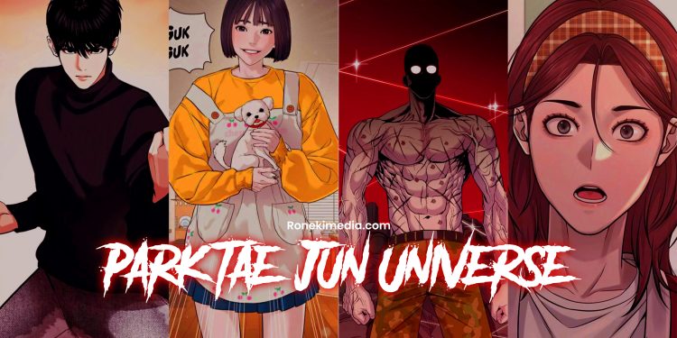 Rekomendasi Manhwa Terbaik dari Park Tae Joon Universe – Lookism hingga Viral 2025!